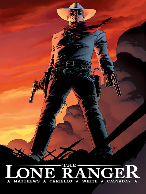 Title details for The Lone Ranger (2006), Volume 1 by brett Matthews - Available